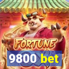 9800 bet